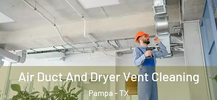  Air Duct And Dryer Vent Cleaning Pampa - TX