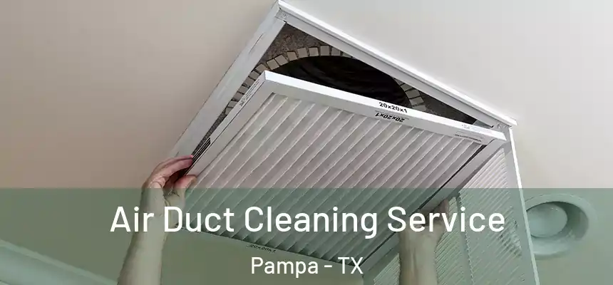  Air Duct Cleaning Service Pampa - TX
