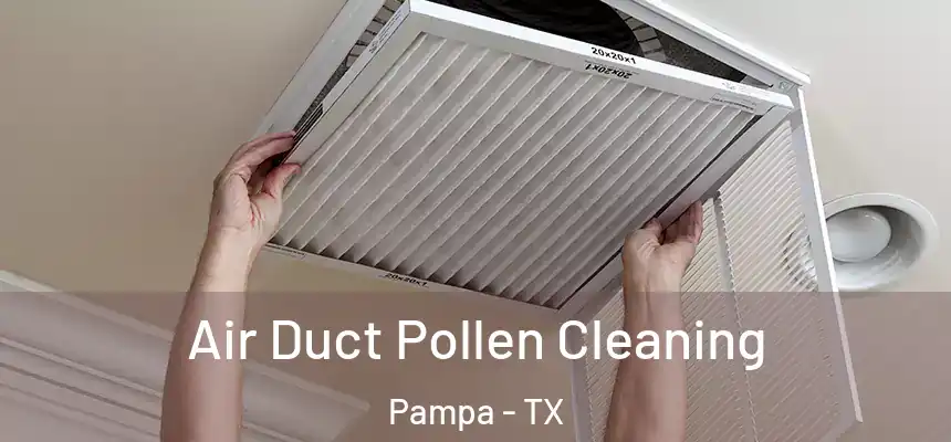  Air Duct Pollen Cleaning Pampa - TX