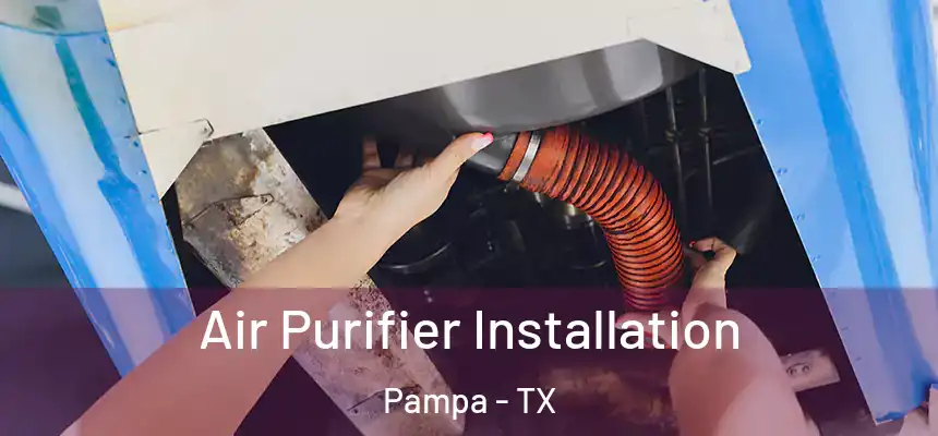  Air Purifier Installation Pampa - TX