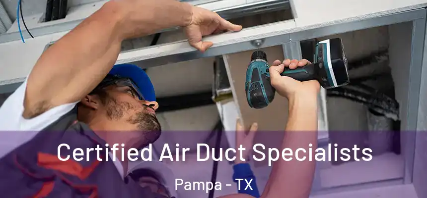  Certified Air Duct Specialists Pampa - TX